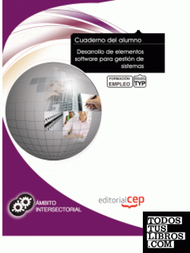 Cuaderno del Alumno Desarrollo de elementos software para gestión de sistemas. Formación para el Empleo