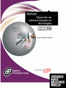 Manual Desarrollo de software basado en tecnologías orientadas a componentes. Formación para el Empleo