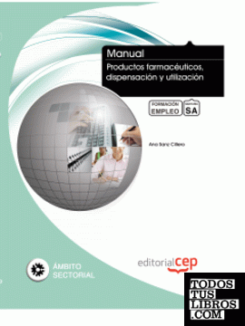 Manual Productos farmacéuticos, dispensación y utilización. Formación para el Empleo