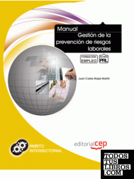 Manual Gestión de la prevención de riesgos laborales. Formación para el Empleo