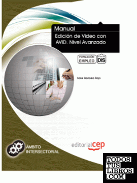 Manual Edición de Video con AVID. Nivel Avanzado. Formación para el Empleo