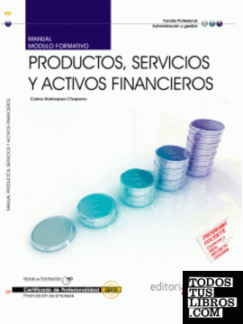 Manual Productos, servicios y activos financieros. Certificados de Profesionalidad