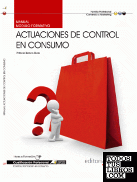 Manual Actuaciones de Control en Consumo. Cualificaciones Profesionales