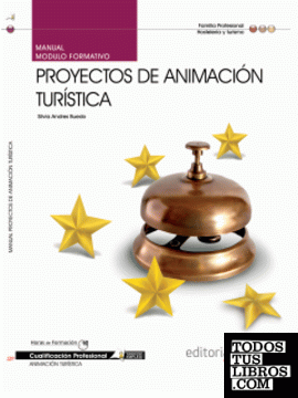 Manual Proyectos de Animación Turística. Cualificaciones Profesionales