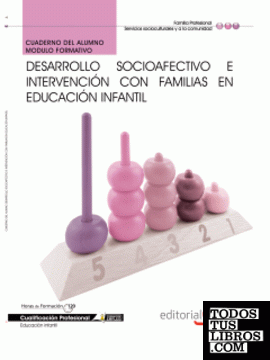 Cuaderno del Alumno Desarrollo socioafectivo e intervención con familias en Educación Infantil. Cualificaciones Profesionales