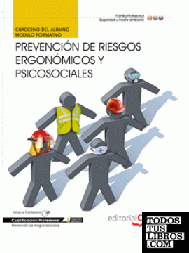 Cuaderno del Alumno Prevención de Riesgos Ergonómicos y Psicosociales. Cualificaciones Profesionales
