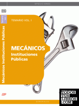 Mecánicos Instituciones Públicas. Temario Vol. I.