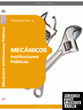 Mecánicos Instituciones Públicas. Temario Vol. II.