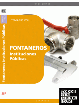 Fontaneros Instituciones Públicas. Temario Vol. I.