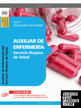 Auxiliar de Enfermería del Servicio Riojano de Salud. Test y Simulacros de Examen