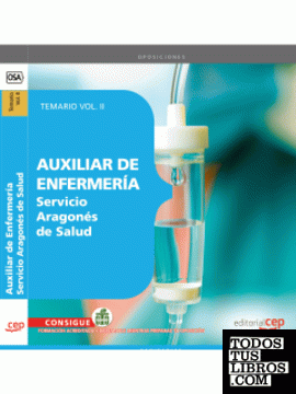 Auxiliar de Enfermería Servicio Aragonés de Salud. Temario Vol. II.