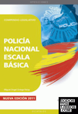 Policía Nacional, escala básica. Compendio legislativo