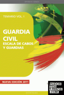 GUARDIA CIVIL. ESCALA DE CABOS Y GUARDIAS. TEMARIO VOL. I.