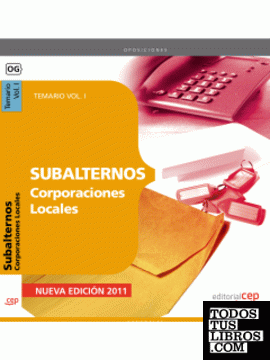 Subalternos de Corporaciones Locales. Temario Vol. I.