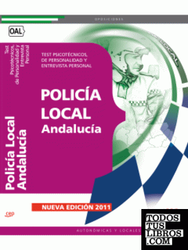 Policía Local de Andalucía. Test Psicotécnicos, de Personalidad y Entrevista Personal