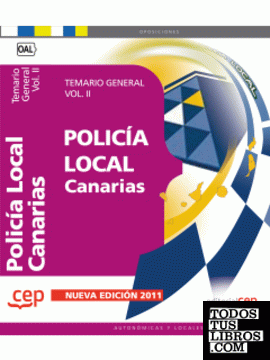 Policía Local de Canarias. Temario General Vol. II.