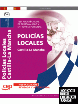 Policías Locales de Castilla-La Mancha. Test Psicotécnicos, de Personalidad y Entrevista Personal