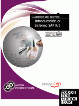 Cuaderno del alumno Introducción al Sistema SAP R/3. Formación para el Empleo