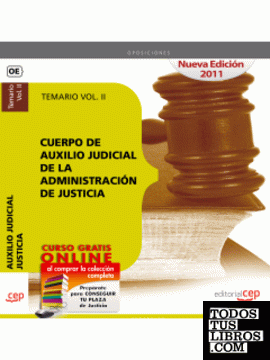 Cuerpo de Auxilio Judicial de la Administración de Justicia. Temario Vol. II.