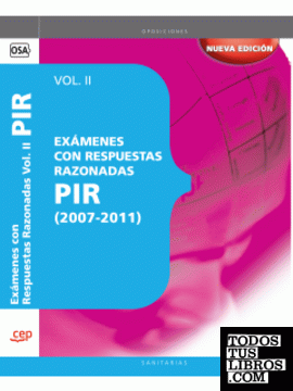 Exámenes PIR con Respuestas Razonadas (2007-2011) Vol. II.
