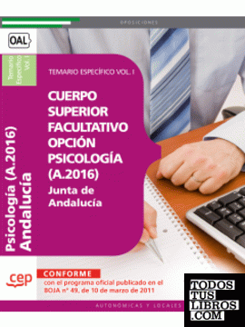 Cuerpo Superior Facultativo de la Junta de Andalucía, opción Psicología (A.2016). Temario Específico Vol. I.