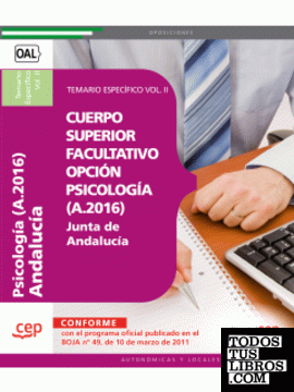 Cuerpo Superior Facultativo de la Junta de Andalucía, opción Psicología (A.2016). Temario Específico Vol. II