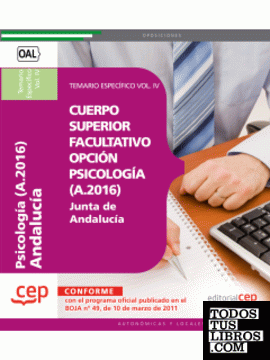 Cuerpo Superior Facultativo de la Junta de Andalucía, opción Psicología (A.2016). Temario Específico Vol. IV