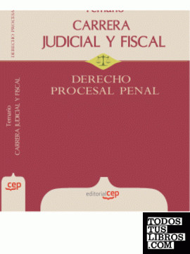 Carrera Judicial y Fiscal. Derecho Procesal Penal. Temario