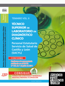 Técnico Superior de Laboratorio en Diagnóstico Clínico. Personal Estatutario Servicio de Salud de Castilla y León (SACYL) Temario Vol. II.