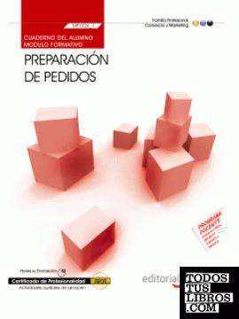 Cuaderno del Alumno Preparación de pedidos (MF1326_1: Transversal). Certificados de Profesionalidad