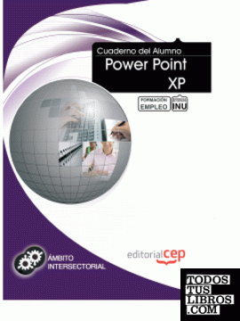 Cuaderno del Alumno Power Point XP. Formación para el Empleo