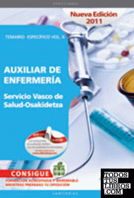 AUXILIAR DE ENFERMERÍA DEL SERVICIO VASCO DE SALUD-OSAKIDETZA. TEMARIO ESPECÍFICO VOL. II