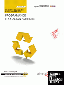 Cuaderno del alumno Programas de educación ambiental (MF0806_3). Certificados de Profesionalidad. Interpretación y Educación Ambiental (SEAG0109)