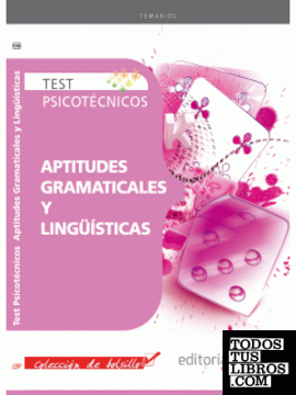 Test Psicotécnicos Aptitudes Gramaticales y Lingüísticas. Colección de Bolsillo