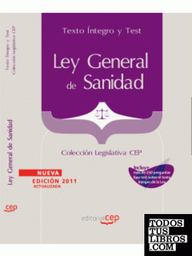 Ley General de Sanidad. Texto Íntegro y Test. Colección Legislativa CEP