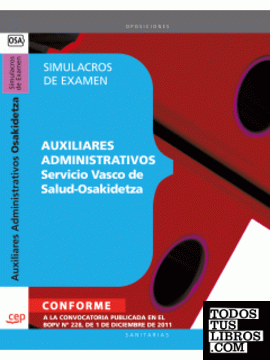 Auxiliar Administrativo Servicio Vasco de Salud-Osakidetza. Simulacros de Examen