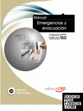 Manual Emergencias y evacuación. Formación para el empleo