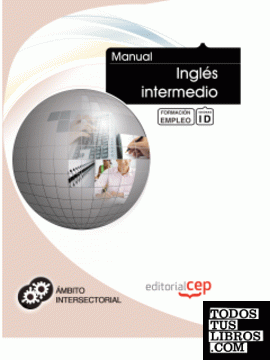 Manual Inglés intermedio. Formación para el empleo