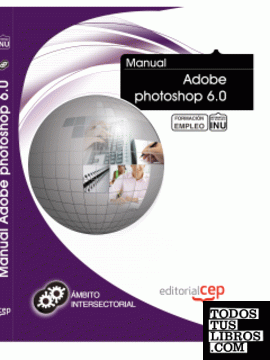 Manual Adobe Photoshop 6.0. Formación para el empleo