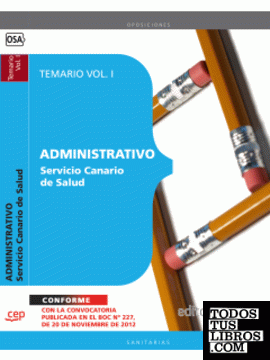 Administrativo del Servicio Canario de Salud. Temario Vol. I.