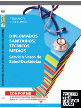 Servicio Vasco de Salud-Osakidetza. Temario y Test Común (diplomados sanitarios/técnicos medios)