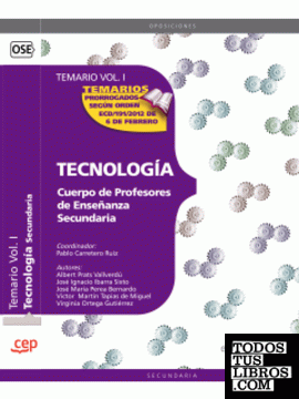 Cuerpo de Profesores de Enseñanza Secundaria. Tecnología. Temario. Vol. I.