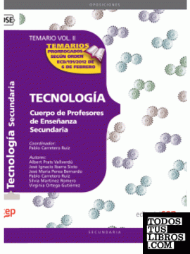 Cuerpo de Profesores de Enseñanza Secundaria. Tecnología. Temario. Vol. II.