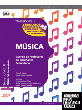 Cuerpo de Profesores de Enseñanza Secundaria. Música. Temario Vol. II.