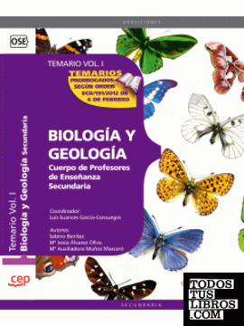 Cuerpo de Profesores de Enseñanza Secundaria. Biología y Geología. Temario Vol. I.