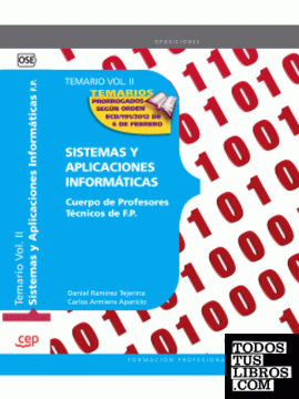 Cuerpo de Profesores Técnicos de F.P.  Sistemas y Aplicaciones Informáticas.  Temario Vol. II