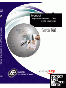 Manual Implantación de la LOPD en la Empresas. Formación para el Empleo
