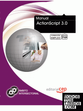 Manual ActionScript 3.0. Formación para el Empleo