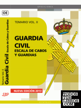 Guardia Civil. Escala de Cabos y Guardias. Temario Vol. II.