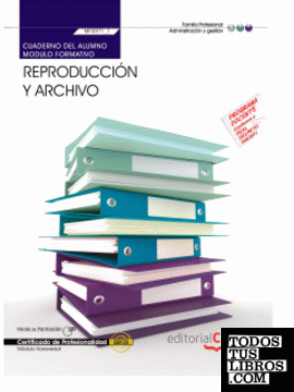 Cuaderno del alumno. Reproducción y archivo  (MF0971_1: Transversal). Certificados de profesionalidad